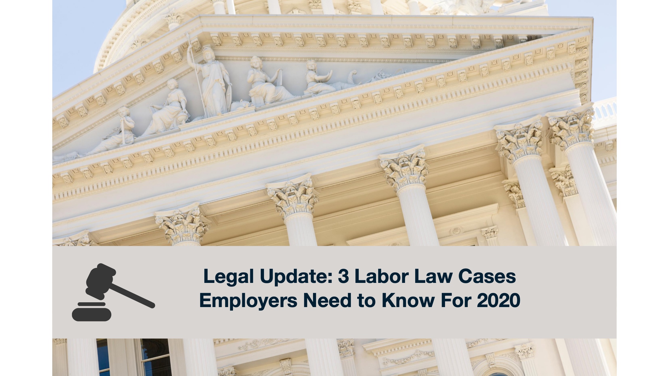 Three Labor Law Cases Employers Need to Know